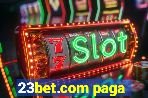 23bet.com paga
